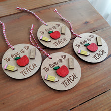 Load image into Gallery viewer, &quot;To live is to Teach&quot; Teacher Ornament