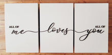 Load image into Gallery viewer, Custom Sign Set - All of Me Loves All of You