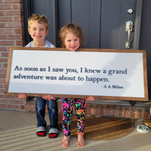 Load image into Gallery viewer, Custom Sign: Quote &quot;As soon as I saw you... &quot; 16&quot; x 44&quot;