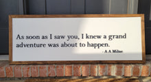 Load image into Gallery viewer, Custom Sign: Quote &quot;As soon as I saw you... &quot; 16&quot; x 44&quot;