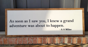 Custom Sign: Quote "As soon as I saw you... " 16" x 44"