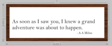 Load image into Gallery viewer, Custom Sign: Quote &quot;As soon as I saw you... &quot; 16&quot; x 44&quot;