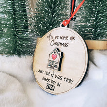 Load image into Gallery viewer, &quot;I&#39;ll be home for Christmas...&quot; - 2020 Ornament